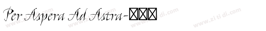 Per Aspera Ad Astra字体转换